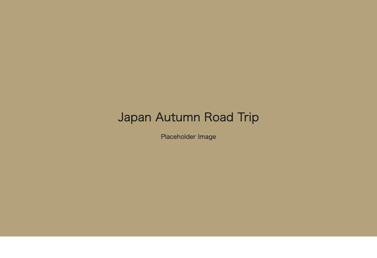 Placeholder image: Japan Autumn Road Trip
