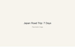 Placeholder image: Japan Road Trip 7 Days
