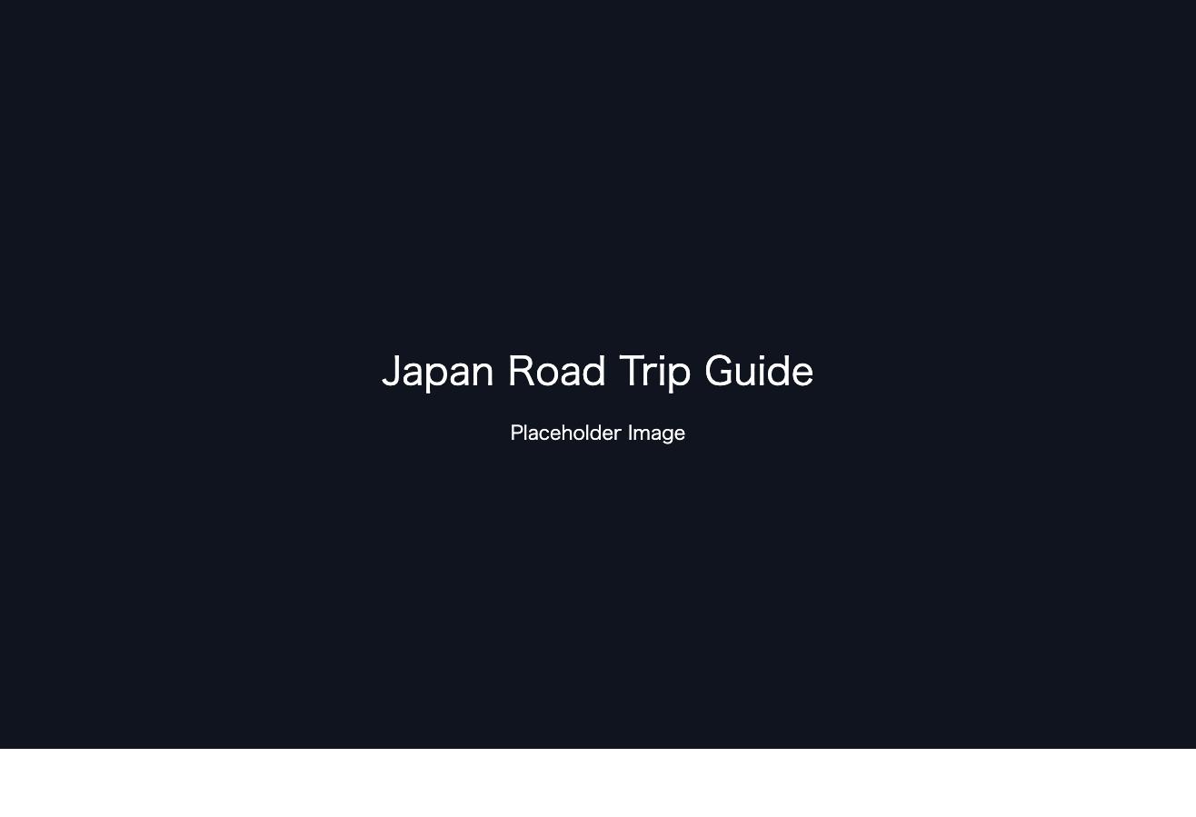Placeholder image: Japan Road Trip Guide